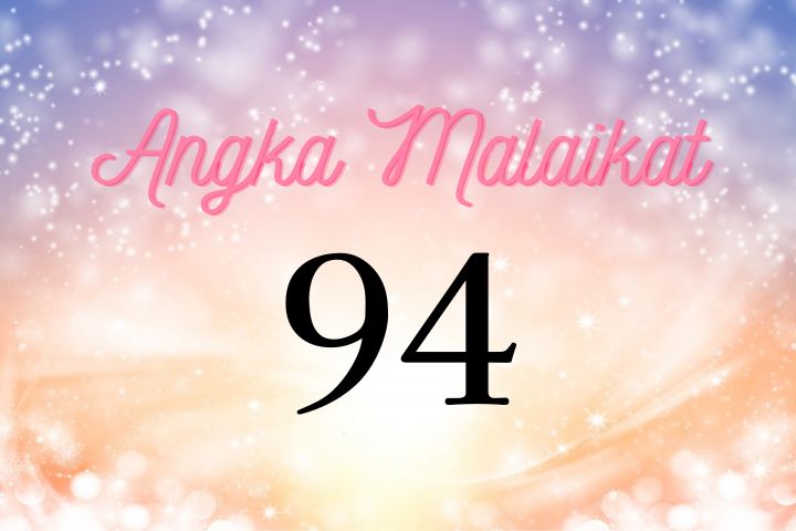 Arti Angka Malaikat 94 ｜Misi Anda melayani masyarakat dengan kasih