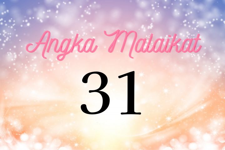 Makna Angka Kembar 31 | Bisa Melangkah Positif dengan Dukungan Ascended Master