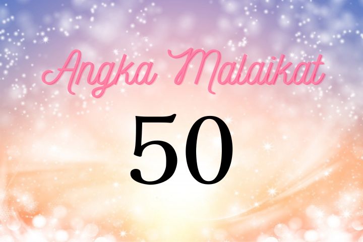 Arti Angka Malaikat 50 ｜Perubahan yang datang menuju kesuksesan.