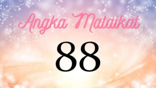 Arti Angka Kembar 88 ｜Saat kesejahteraan meningkat (Angka Malaikat /Angel Number)