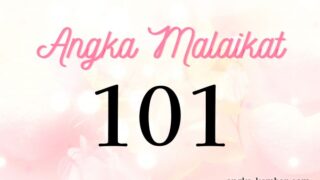 Arti Nomor Malaikat 101 (Angel Number)