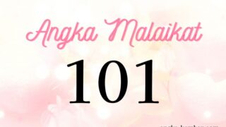 Arti Nomor Malaikat 101 (Angel Number)