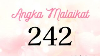 Makna Angka Malaikat 242 | Keyakinan Hati