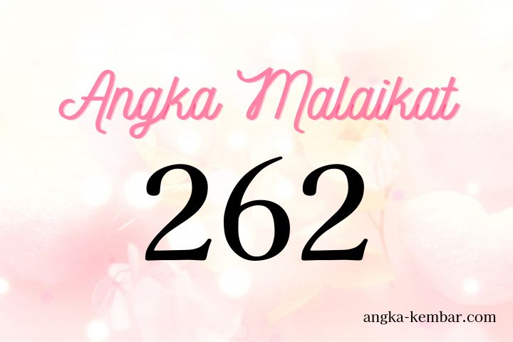 Makna Angka Malaikat 262 | Keyakinan Kuat・Kesejahteraan