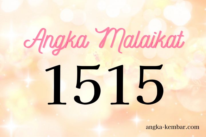 Arti Angka Malaikat 1515 ｜Perubahan kehidupan