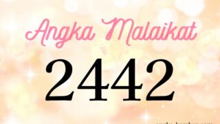 Arti Angka Malaikat 2442｜Dukungan Malaikat, hati Anda menjadi kuat