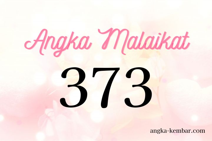 Arti Nomor Malaikat 373 ｜Jalan yang benar