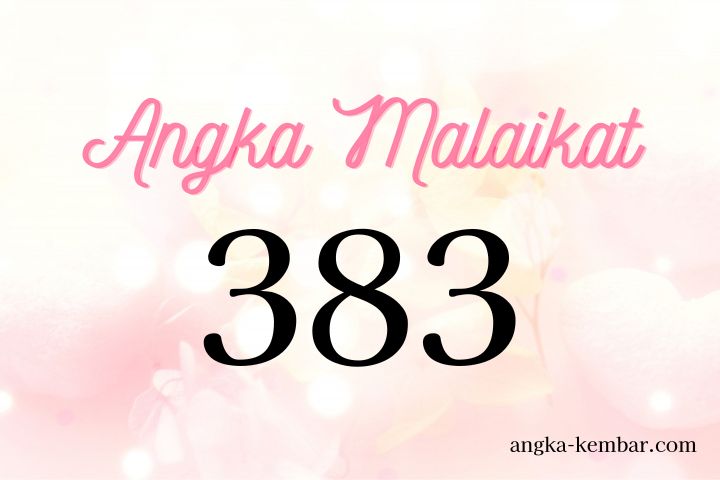 Arti Nomor Malaikat 383 ｜Kesejahteraan datang