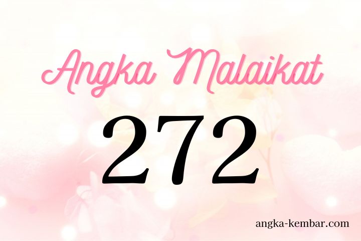 Makna Angka Malaikat 272 | Keyakinan ・Keberhasilan