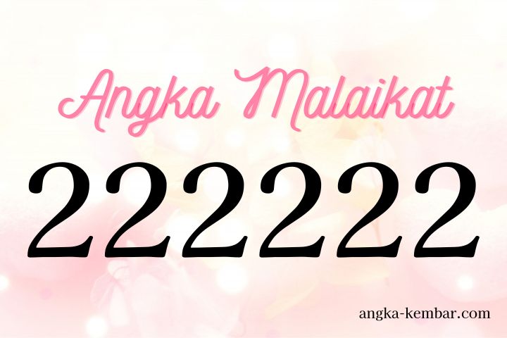 Arti Nomor Malaikat 222222｜Keyakinan yang kuat & mewujudkan masa depan