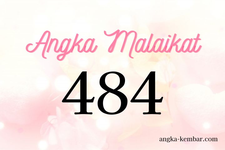 Makna Angka Malaikat 484 | Kesempatan Memperoleh Keberlimpahan