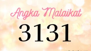 Arti Nomor Malaikat 3131｜Para Ascended Master dan pemikiran yang positif