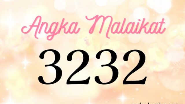 Arti Nomor Malaikat 3232｜Miliki keyakinan