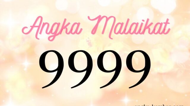 Arti Nomor Malaikat 9999 ｜Bangkit untuk misi Anda